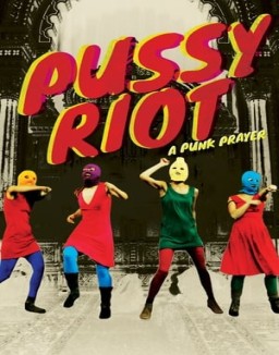 Pussy Riot: Una plegaria punk